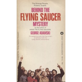 Adamski, George: Behind the flying saucer mystery [orig: Flying saucers farewell] (Pb)