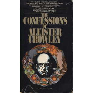 Symonds, John & Grant, Kenneth: Crowley, Aleister The confessions of Aleister Crowley : an autohagiography (Pb) - Acceptable, worn cover
