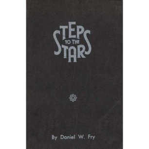 Fry, Daniel W.: Steps to the stars - Very good, 1965 ed., AFU-label
