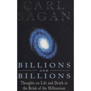 Sagan, Carl: Billions and billions : thoughts on life and death at the brink of the millennium (Sc) - Good