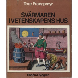 Frängsmyr, Tore: Svärmaren i vetenskapens hus. Idéhistoriska essäer - Good, plastic cover