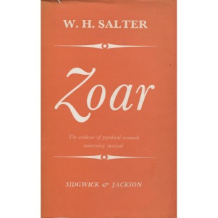 Salter, W.H.: Zoar: or, The evidence of psychical research concerning survival - Good, with jacket, many underlines and some notes (lead pencil)