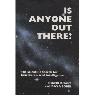 Drake, Frank & Sobel, Dava: Is anyone out there? The scientific search for extraterrestial intelligence