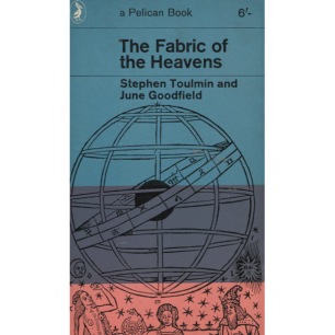 Toulmin, Stephen & Goodfield, June: The fabric of the heavens (Pb)