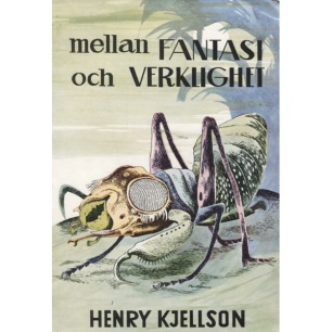 Kjellson, Henry: Mellan fantasi och verklighet (Sc)