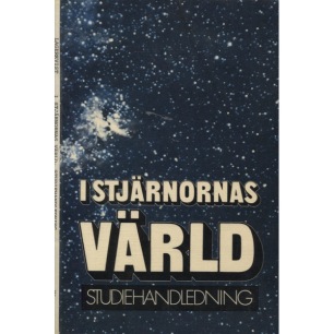 Lagerkvist, Claes-Ingvar & Lodén, Kerstin: I stjärnornas värld. Studiehandledning (Sc)