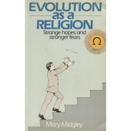 Midgley, Mary: Evolution as a religion. Strange hopes and stranger fears (Sc)