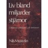 Mustelin, Nils: Liv bland miljarder stjärnor. Civilisationer i Vintergatan - och därbortom? - 1978, Good