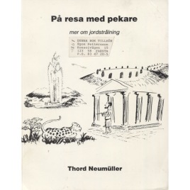 Neumüller, Thord: På resa med pekare, mer om jordstrålning (sc)