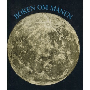 King, Henry C.: Boken om månen /[translation: Mona Engberg]. [Orig: The world of the moon]