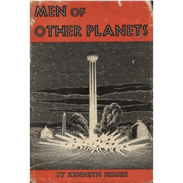 Heuer, Kenneth: Men of other planets. Illustrations by R.T. Crane