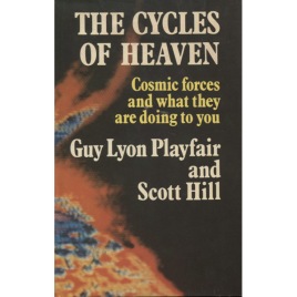 Playfair, Guy Lyon & Hill, Scott: The cycles of heaven: cosmic forces and what they are doing to you