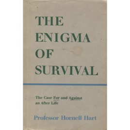 Hart, Hornell: The enigma of survival: the case for and against an after life