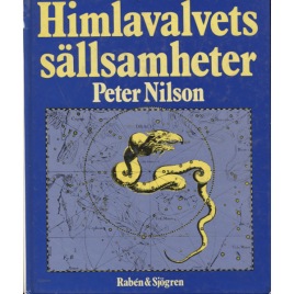 Nilson, Peter: Himlavalvets sällsamheter: en resa genom myter och historia