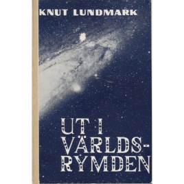 Lundmark, Knut: Ut i världsrymden…