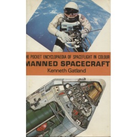 Gatland, Kenneth W.: Manned spacecraft. [The pocket encyclopedia of spacecraft in colour]