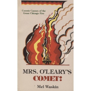 Waskin, Mel: Mrs. O'Leary's comet. Cosmic causes of the great Chicago fire (sc)