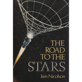 Nicolson, Iain: The road to the stars
