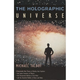 Talbot, Michael: The holographic universe (Sc)