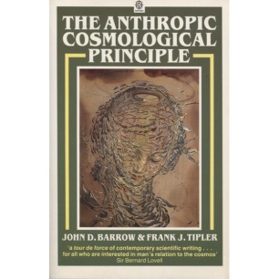 Barrow, John D. & Tipler, Frank J.: The anthropic cosmological principle (Sc)