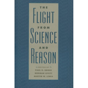Gross, Paul R. (ed.): The flight from science and reason /edited by Paul R. Gross, Norman Levitt & Martin W. Lewis (Sc)