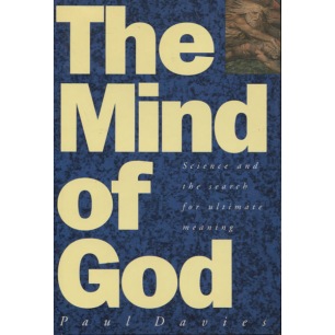 Davies, Paul: The mind of God. Science and the search for ultimate meaning