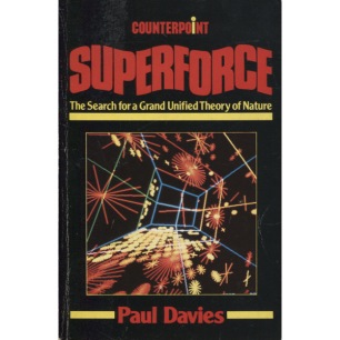Davies, Paul: Superforce. The search for a grand unified theory of nature (Sc)