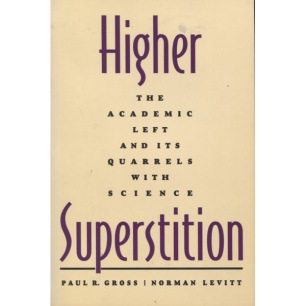 Gross, Paul R. & Levitt, Norman: Higher superstition: the academic left and its quarrels with science (Sc)