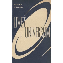 Oparin, A. & Fesenkov, V.: Livet i universum (Sc)
