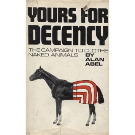 Abel, Alan: Yours for decency