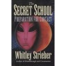 Strieber, Whitley: The Secret school. Preparation for contact. - Very Good (HarperCollins), with dust jacket