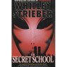 Strieber, Whitley: The Secret school. Preparation for contact.