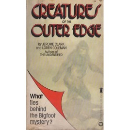 Clark, Jerome & Coleman, Loren: Creatures of the outer edge (Pb)