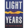 Kinder, Gary: Light years - US ed. Good without dust jacket