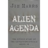 Marrs, Jim: Alien agenda. The untold story of the extraterrestrial s among us - Good with jacket.staines