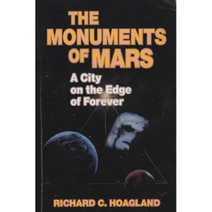 Hoagland, Richard C.: The monuments of Mars. A city on the edge of forever (Sc) - Good, worn/creased cover