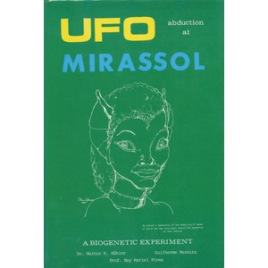 Bühler, Walter K. & Guilherme Pereira & Pires, Ney Matiel: UFO abduction at Mirassol. A biogenetic experiment