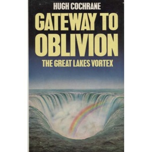 Cochrane, Hugh: Gateway to oblivion. The Great Lakes' Bermuda triangle