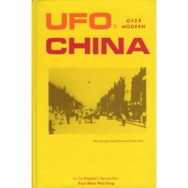 Stevens, Wendelle C. & Dong, Paul: UFOs over modern China