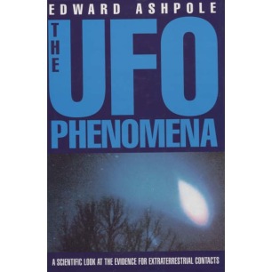 Ashpole, Edward: The UFO phenomena. A scientific look at the evidence for extraterrestrial contacts