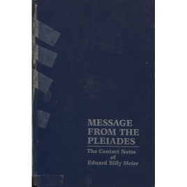 Meier, Eduard Billy: Message from the Pleiades 1. The contact notes of Eduard Billy Meier. Edited and annotated by W. C. Stevens