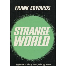 Edwards, Frank: Strange world