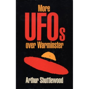 Shuttlewood, Arthur: More UFOs over Warminster