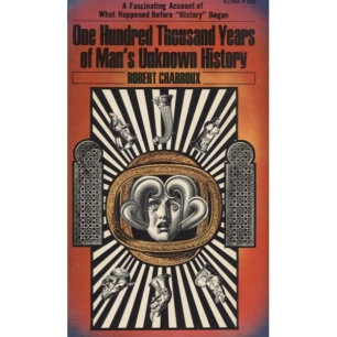 Charroux, Robert: One hundred thousand years of man's unknown history. (Pb) - Good, (1971 ed.) worn cover