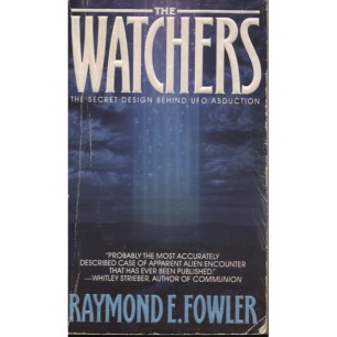 Fowler, Raymond E.: The Watchers. The secret design behind UFO abduction (Pb)