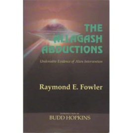 Fowler, Raymond E.: The Allagash abductions. Undeniable evidence of alien intervention (Sc)