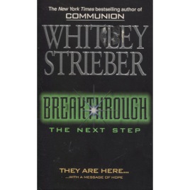 Strieber, Whitley: Breakthrough. The next step (Pb)
