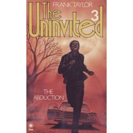 Taylor, Frank: The uninvited 3: the abduction (Pb)