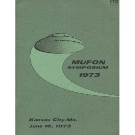 Mutual UFO Network (MUFON): 1973 UFO symposium proceedings (Sc)