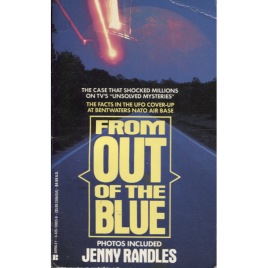 Randles, Jenny: From out of the blue : the facts in the UFO cover-up at Bentwaters NATO air base (Pb)